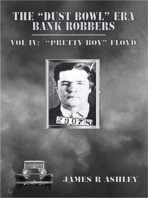 cover image of The "Dust Bowl" Era Bank Robbers, Vol IV
